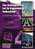 Los Transportes En La Ingeniería Industrial: Problemas Y Prácticas Los Transportes En La Ingeniería Industrial: Problemas Y Prácticas