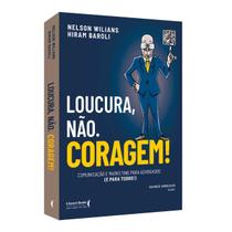 Loucura, não. Coragem! - Literare Books International Loucura, não. Coragem! - Literare Books International