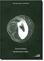 Loucura Sensata - Psicopatologia e Ópera - Leitura