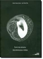 Loucura Sensata: Psicopatologia e Ópera