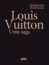 Louis vuitton: uma saga