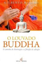 Louvado Buddha, O - NOVA SENDA Louvado Buddha, O - NOVA SENDA