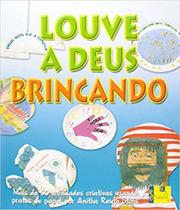 Louve a Deus brincando - VIDA NOVA