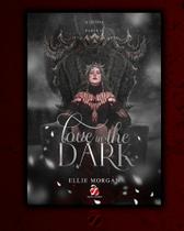 Love In The Dark: Parte 02 Opção 01 - Brochura