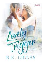 Lovely Trigger Lovely Trigger