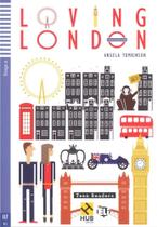Loving London - Hub Teen Readers - Stage 2 - Book With Audio CD Loving London - Hub Teen Readers - Stage 2 - Book With Audio CD