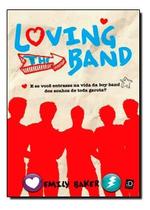 Loving The Band Loving The Band