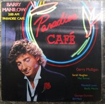 Lp Barry Manilow-2:00 Am Paradise Cafe-1985 Arista C/encarte - A&M