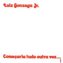 LP Vinil - Luiz Gonzaga Jr.- Começaria Tudo Outra Vez... LP Vinil - Luiz Gonzaga Jr.- Começaria Tudo Outra Vez...