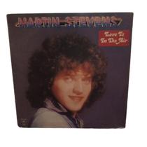Lp vinil martin stevens love is in the hir