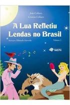Lua Refletiu Lendas do Brasil , A