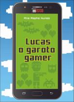 Lucas o Garoto Gamer - INVERSO COMUNICACAO E MARKETING