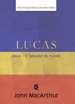 Lucas - Série De Estudos Bíblicos John Macarthur