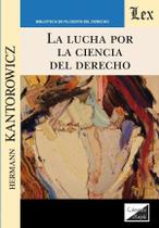 Lucha por la ciencia del derecho, la - Ediciones Olejnik Lucha por la ciencia del derecho, la - Ediciones Olejnik