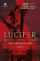 Lucifer - A Estrada da Evolução Lucifer - A Estrada da Evolução