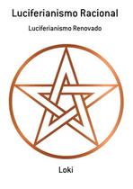 Luciferianismo racional: luciferianismo renovado