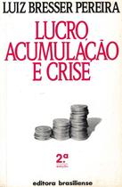 LUCRO, ACUMULACAO E CRISE - 2ª ED - BRASILIENSE