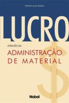 Lucro atraves da administracao de material Lucro atraves da administracao de material