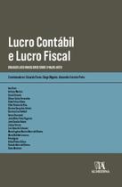 Lucro Contábil e Lucro Fiscal - Diálogos Luso-brasileiros Sobre o Valor Justo Lucro Contábil e Lucro Fiscal - Diálogos Luso-brasileiros Sobre o Valor Justo