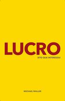 LUCRO: Isto que interessa! - Ideograf