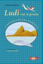 Ludi Vai À Praia: A Odisseia De Uma Marquesa (Nova Edição) - ESCARLATE