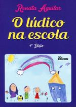 Ludico Na Escola, O - Edicon Ludico Na Escola, O - Edicon