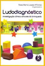 Ludodiagnóstico - Investigação Clínica Através do Brinquedo