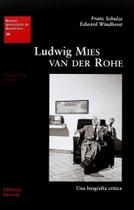 Ludwig Mies Van Der Rohe. Una Biografía Crítica: EUA 28 - Reverté