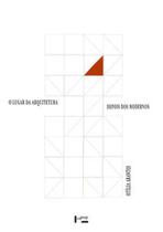 Lugar da Arquitetura Depois dos Modernos, O - EDUSP Lugar da Arquitetura Depois dos Modernos, O - EDUSP