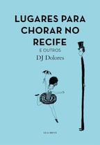 Lugares para chorar no recife e outr
