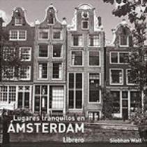 Lugares tranquilos en amsterdam Lugares tranquilos en amsterdam
