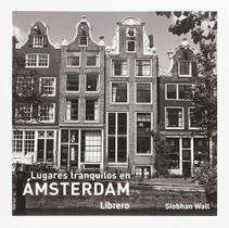 Lugares Tranquilos En Ámsterdam