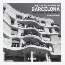 Lugares Tranquilos En Barcelona / Quiet Places In Barcelona