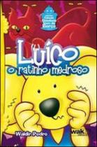 Luico - o ratinho medroso - coleçao cidadania vem de berço - WAK EDITORA Luico - o ratinho medroso - coleçao cidadania vem de berço - WAK EDITORA