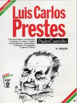 Luis Carlos Prestes - Coleção Esses Gaúchos Luis Carlos Prestes - Coleção Esses Gaúchos