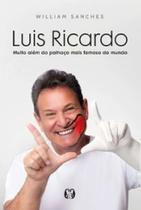 Luis Ricardo: Muito além do palhaço mais famoso do mundo