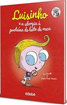 Luisinho e a alergia à proteína do leite de vaca - EDEBE BRASIL