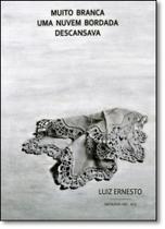 Luiz Ernesto: Antologia 1982 - 2012 Luiz Ernesto: Antologia 1982 - 2012