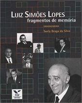 Luiz simões lopes: fragmentos de memória - Editora FGV