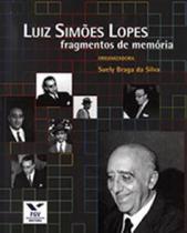 Luiz simões lopes - fragmentos de memória Luiz simões lopes - fragmentos de memória