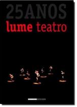 Lume teatro: 25 anos