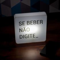Luminária Slim Box Se Beber Não Digite