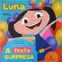 Luna Em... a Festa Surpresa! - Col.o Show da Luna - Salamandra