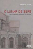 Lunar de sepe, o - AUTORES ASSOCIADOS Lunar de sepe, o - AUTORES ASSOCIADOS