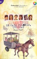 Lunas Tres - En Cabo Polonio, Uruguay - Juvenil. ES - Nivel B1 - Libro Con CD Audio - Sgel
