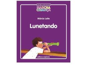 Lunetando - Col. Biblioteca Marcha Criança - Scipione Lunetando - Col. Biblioteca Marcha Criança - Scipione