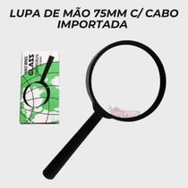 Lupa de Mão 75mm C/ Cabo Importada
