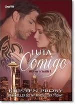 Luta Comigo - Vol.2 - Série With me in Seattle - CHARME