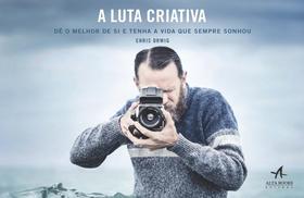 Luta Criativa - Alta Books Luta Criativa - Alta Books