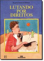 Lutando por direitos - MELHORAMENTOS Lutando por direitos - MELHORAMENTOS